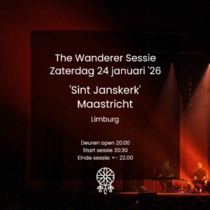 Wanderer Sessie Sint Janskerk Maastricht 24Januari 2026