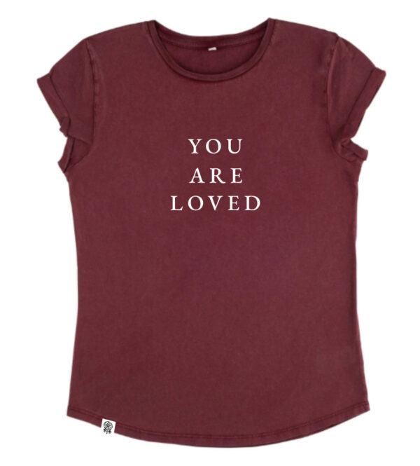 You Are Loved - Vrouw stonewash Burgundy