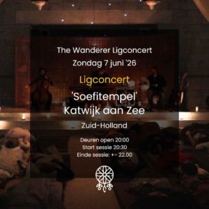 Wanderer Ligconcert Soefitempel 7juni